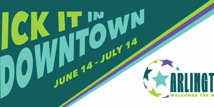 Kick It Downtown as Arlington Welcomes the World